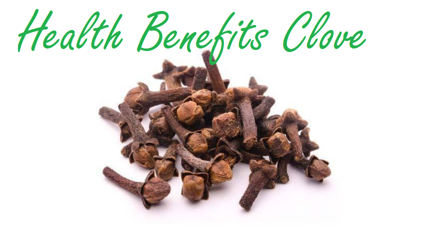 Clove Health Benefits