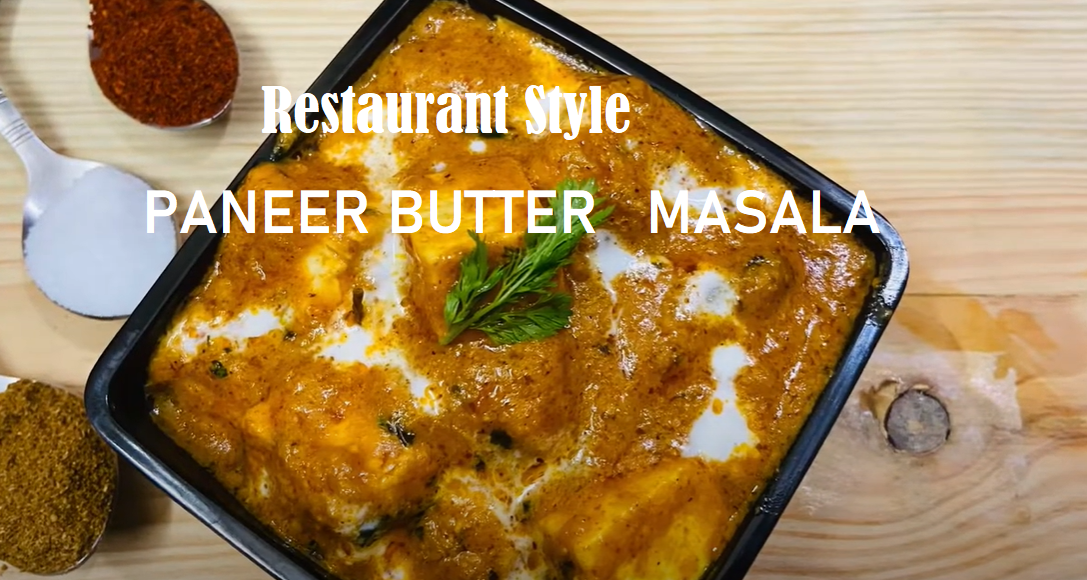 पनीर बटर मसाला – Paneer Butter Masala